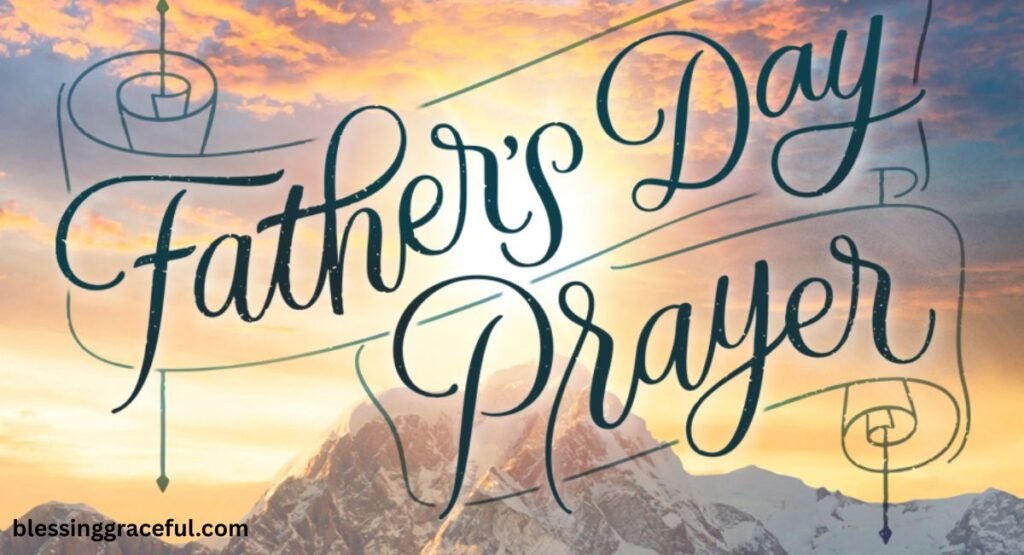 Father’s Day Blessings And Prayers