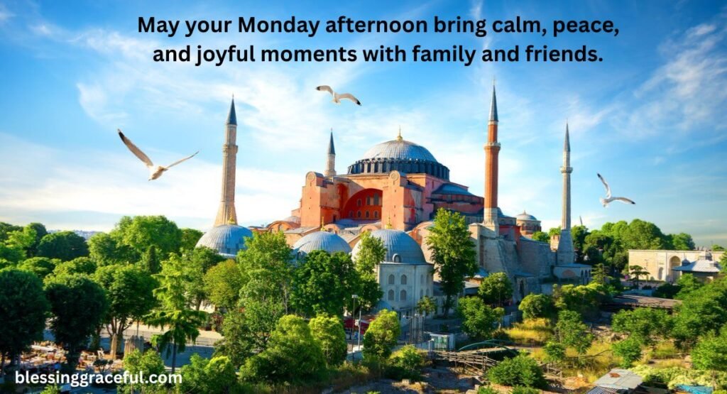 Monday Afternoon Blessings