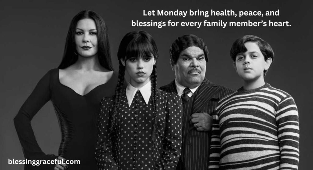 Monday Blessings For Family Members