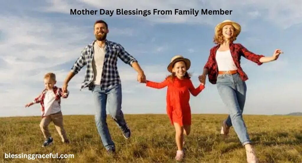 Mother Day Blessings From Family Member
