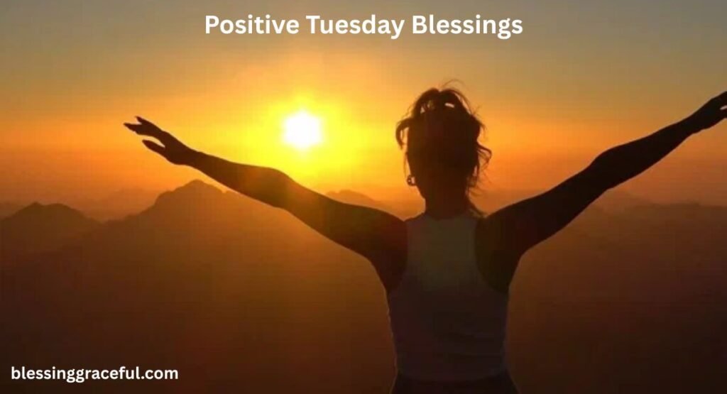 Positive Tuesday Blessings