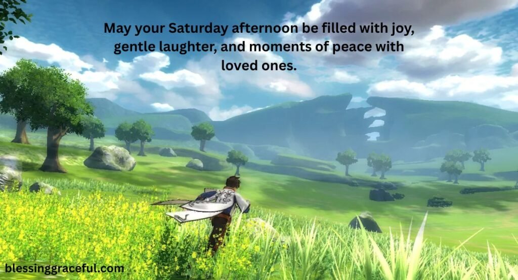 Saturday Afternoon Blessings