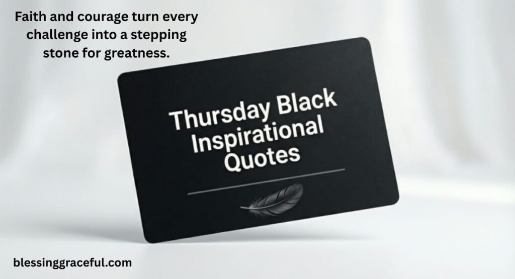 Thursday Black Inspirational Quotes
