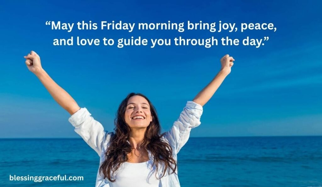 Good Morning Friday Blessings Quotes