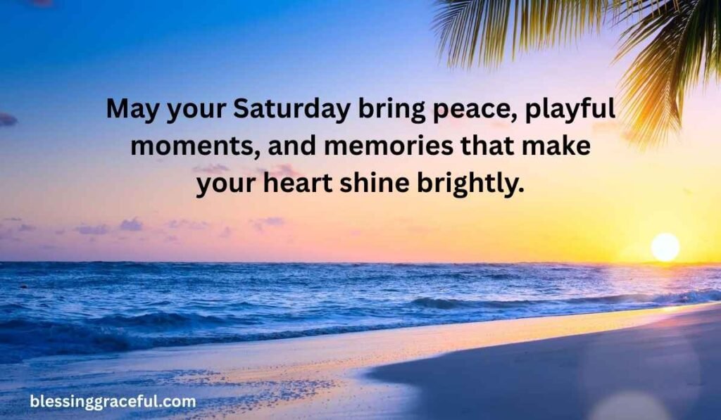 Happy Saturday Blessings to Spread Joy