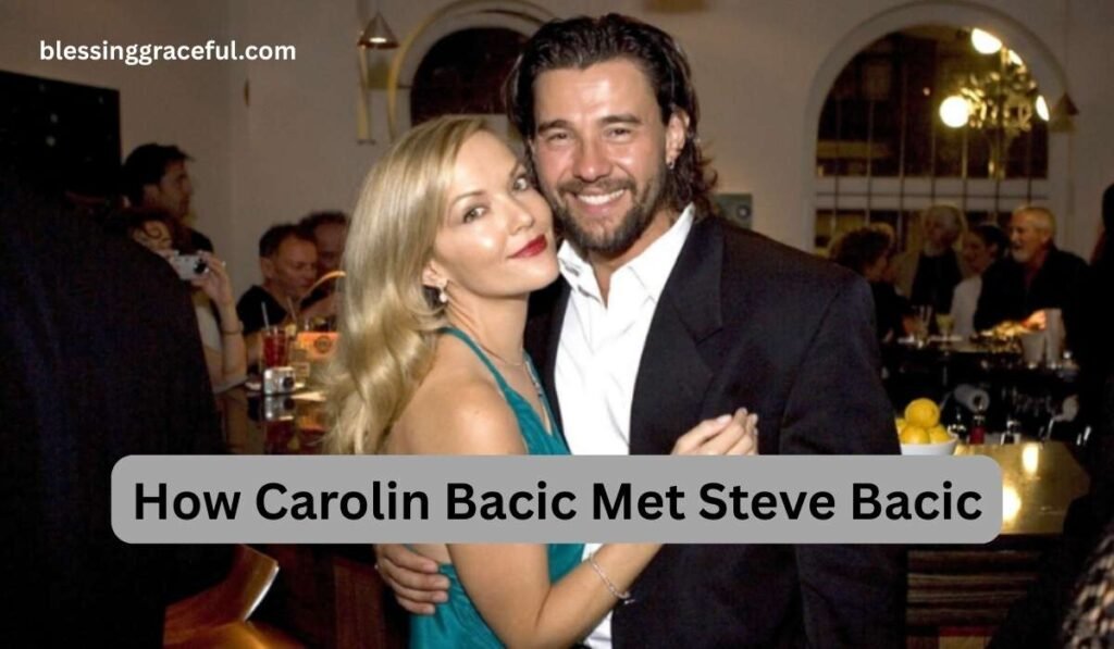 How Carolin Bacic Met Steve Bacic