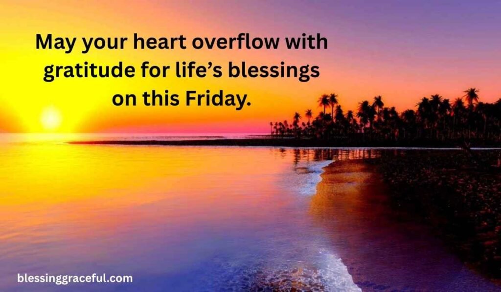 Thankful and Gratitude-Filled Friday Blessings