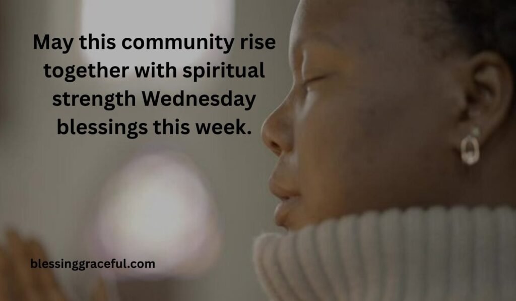 Common Wednesday Blessings and Prayers in the Community