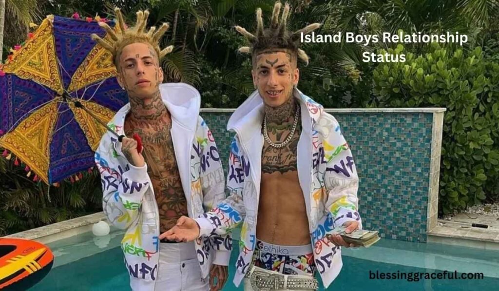 Island Boys Relationship Status