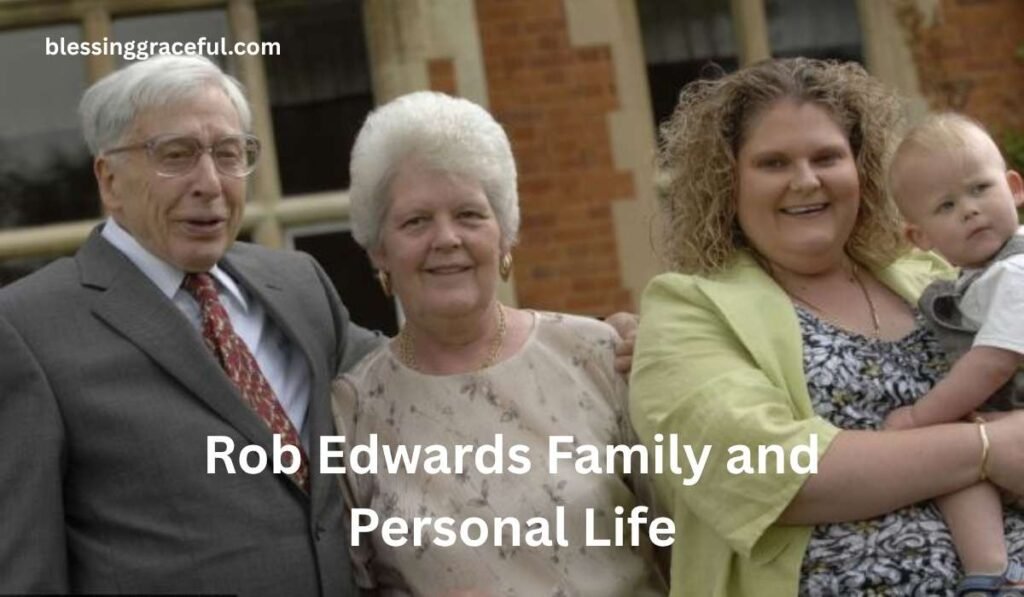 Rob Edwards Family and Personal Life