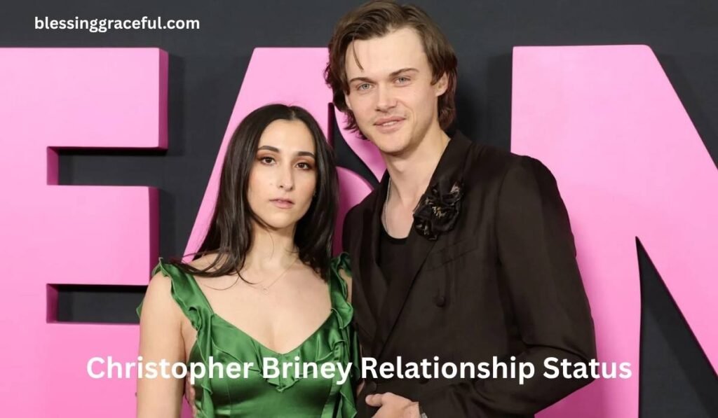 Christopher Briney Relationship Status