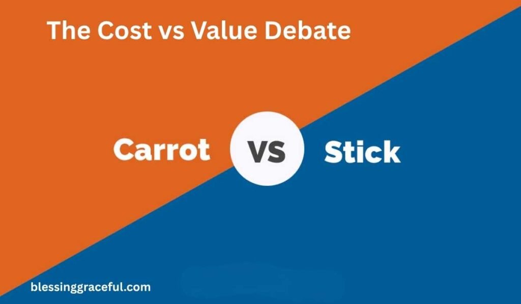 The Cost vs Value Debate