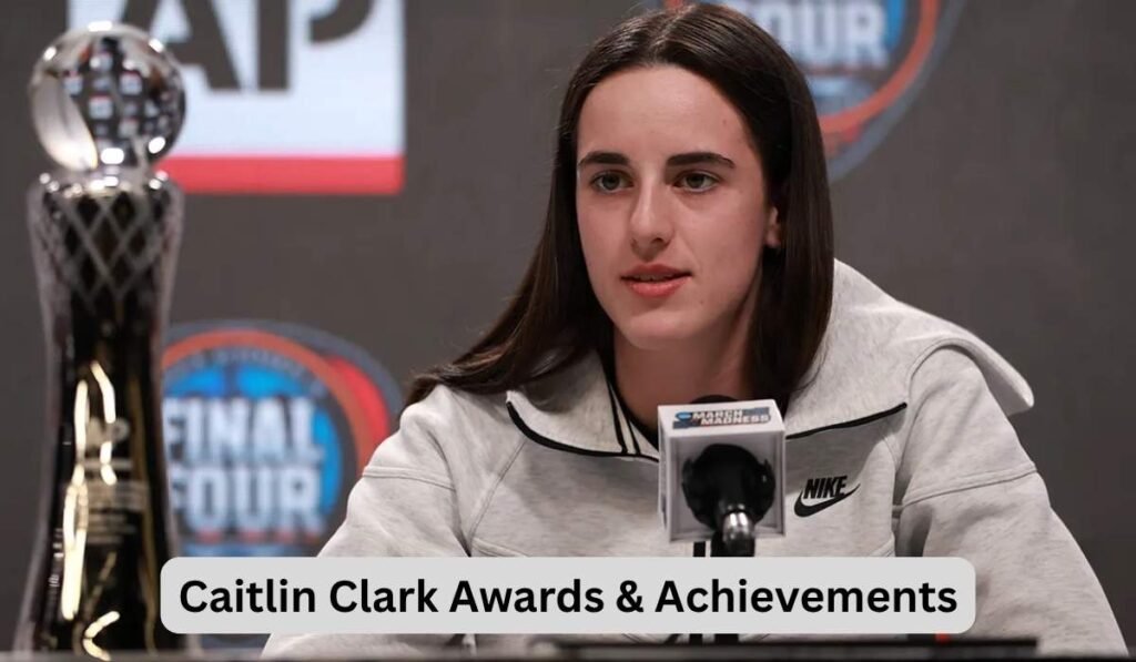 Caitlin Clark Awards & Achievements