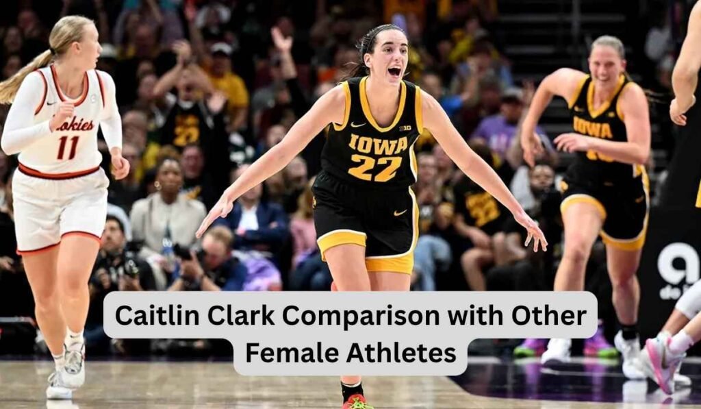 Caitlin Clark Comparison with Other Female Athletes