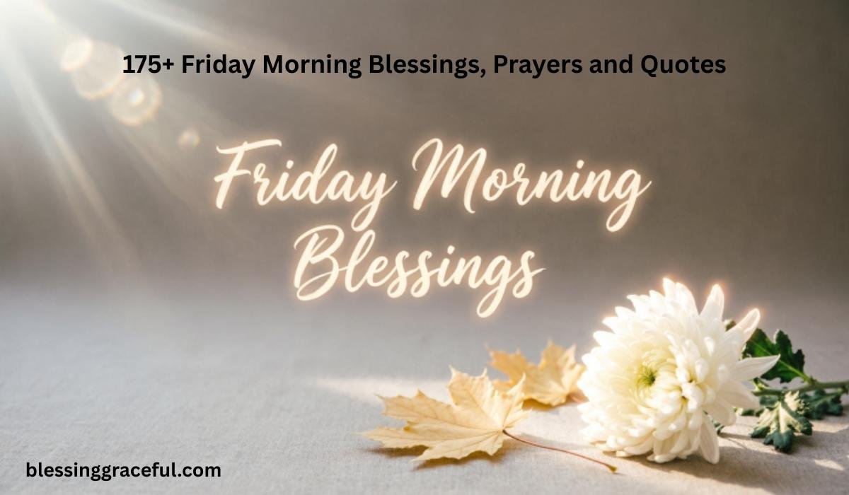 Friday Morning Blessings
