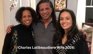Charles Latibeaudiere Wife
