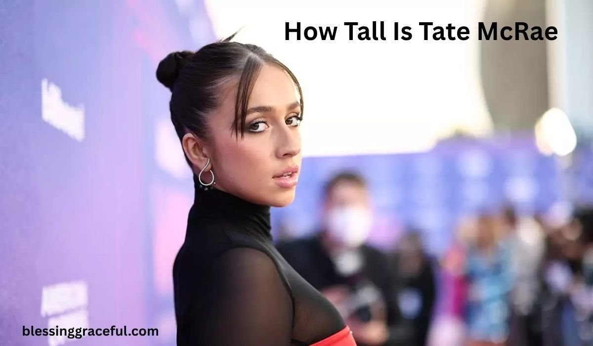 How Tall Is Tate McRae