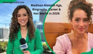 Madison Alworth Age